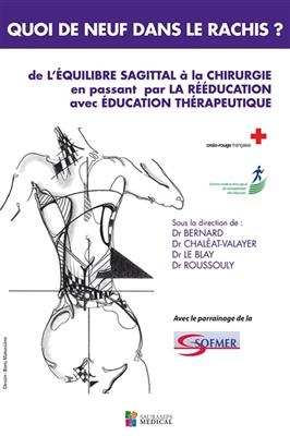 Quoi de neuf dans le rachis ? : de l'&eacute;quilibre sagittal &agrave; la chirurgie en passant par la r&eacute;&eacute;ducation avec &eacute;ducation t... -  Centre m&eacute;dico-chirurgical de r&eacute;adaptation des Massues
