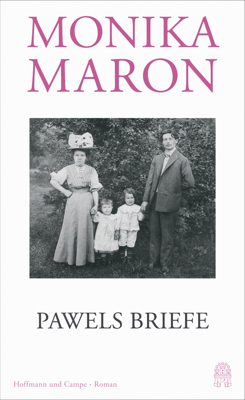 Pawels Briefe - Monika Maron