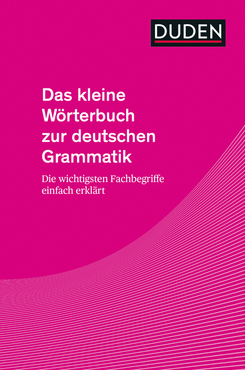 Das kleine W&ouml;rterbuch zur deutschen Grammatik