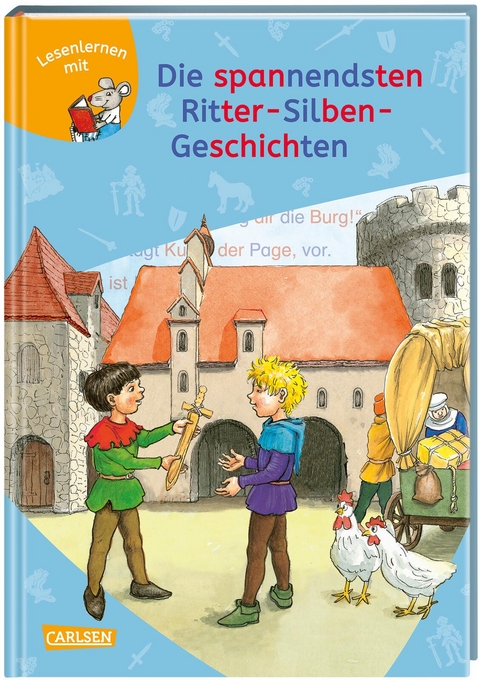 LESEMAUS zum Lesenlernen Sammelb&auml;nde: Die spannendsten Ritter-Silben-Geschichten - Manuela Mechtel, Ursel Scheffler, Christa Holtei