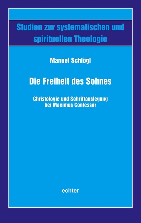 Die Freiheit des Sohnes - Manuel Schl&ouml;gl
