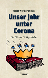 Unser Jahr unter Corona - Prisca W&uuml;rgler