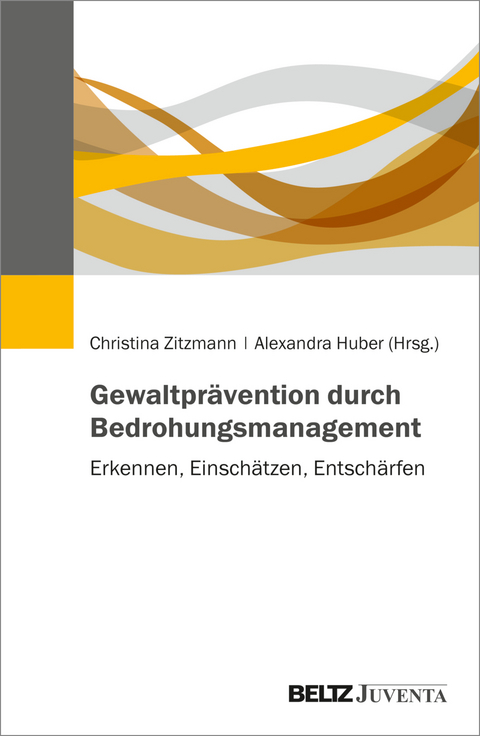 Gewaltpr&auml;vention durch Bedrohungsmanagement - 