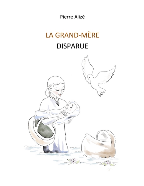 La grand-m&egrave;re disparue - Pierre Aliz&eacute;