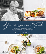 Gemeinsam am Tisch - Annemarie Wildeisen