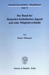 Der Bund der Deutschen Katholischen Jugend und seine Mitgliedsverb&auml;nde. - Reiner Tillmanns