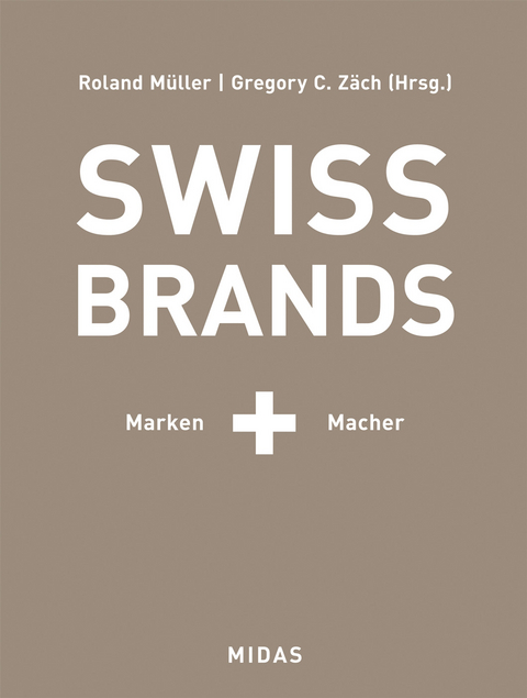 SWISS BRANDS II - Roland J. M&uuml;ller, Gregory C. Z&auml;ch