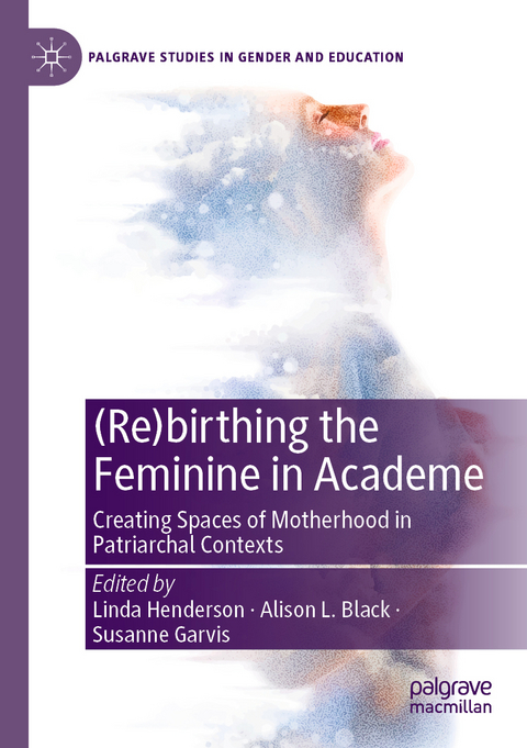 (Re)birthing the Feminine in Academe - 