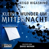 Kleine Wunder um Mitternacht - Keigo Higashino