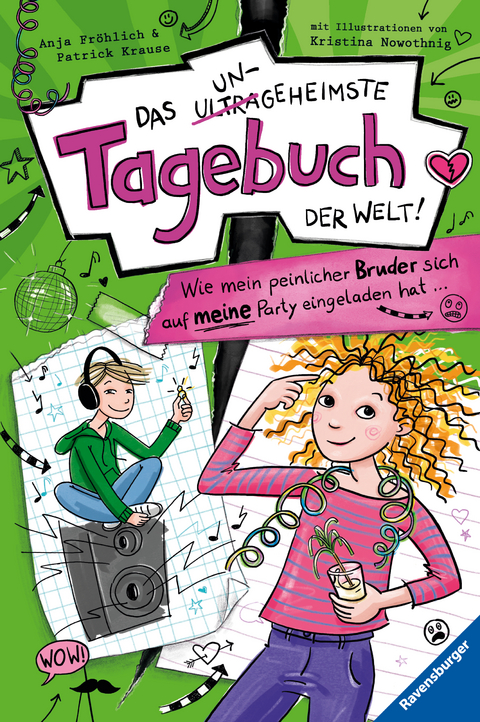 Das ungeheimste Tagebuch der Welt! Band 2: Wie mein peinlicher Bruder sich auf meine Party eingeladen hat ... - Anja Fr&ouml;hlich, Patrick Krause