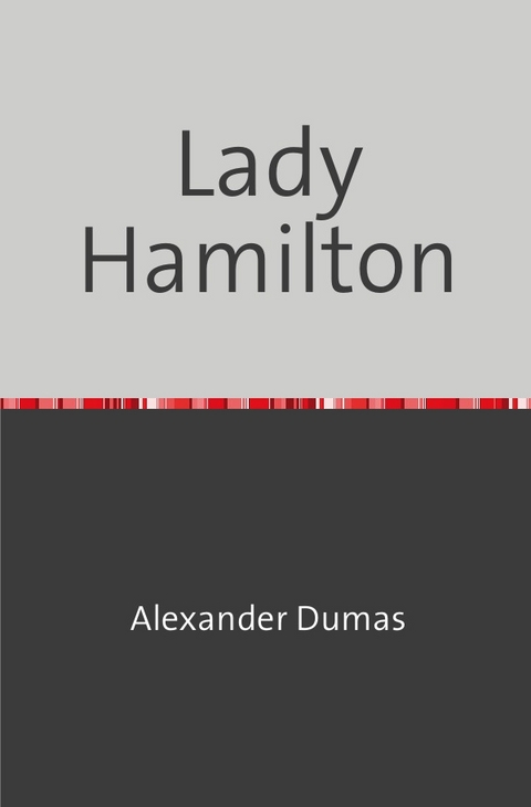 Lady Hamilton - Alexander Dumas