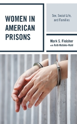 Women in American Prisons - Mark S. Fleisher