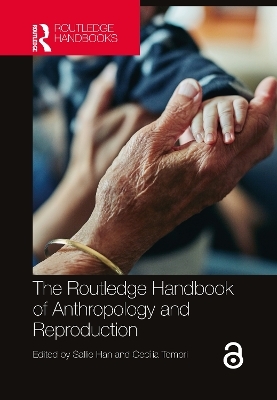 The Routledge Handbook of Anthropology and Reproduction