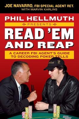 Phil Hellmuth Presents Read 'Em and Reap - Joe Navarro, Marvin Karlins, Phil Hellmuth