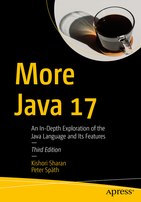 More Java 17 - Kishori Sharan, Peter Sp&auml;th