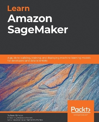 Learn Amazon SageMaker - Julien Simon