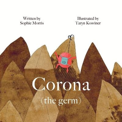 Corona (the germ) - Sophie Morris