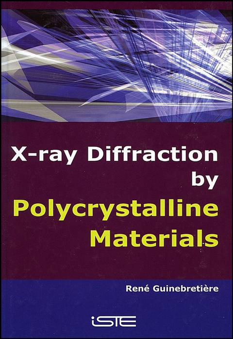 X-Ray Diffraction by Polycrystalline Materials - Ren&eacute; Guinebreti&egrave;re
