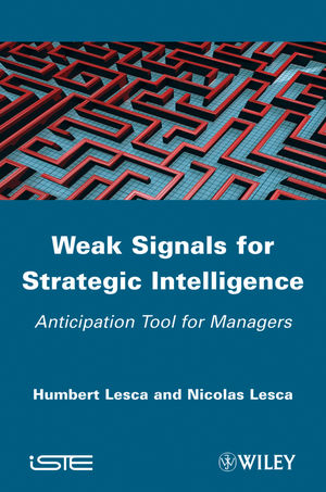 Weak Signals for Strategic Intelligence - Humbert Lesca, Nicolas Lesca