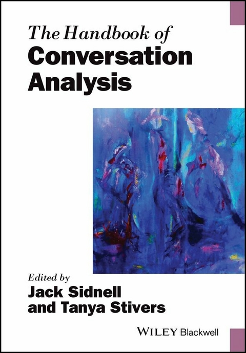The Handbook of Conversation Analysis - 