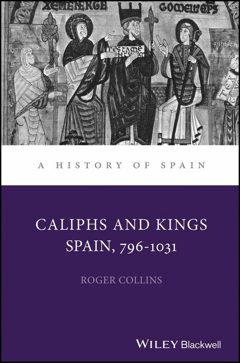 Caliphs and Kings - Roger Collins