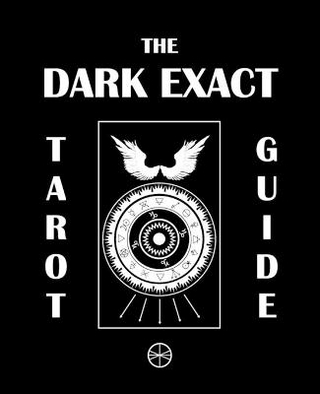 The Dark Exact Tarot Guide