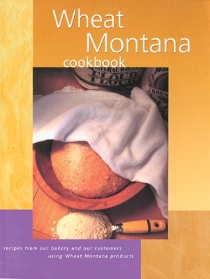 Wheat Montana Cookbook - Wheat Montana