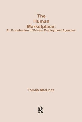The Human Marketplace - Tomas Martinez