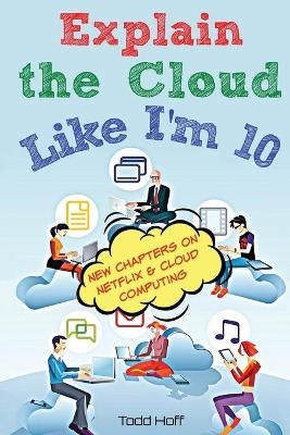 Explain the Cloud Like I'M 10 - Todd Hoff