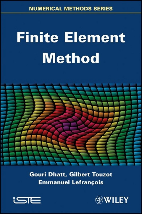 Finite Element Method - Gouri Dhatt, Emmanuel Lefran&ccedil;ois, Gilbert Touzot