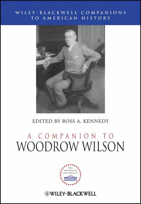 A Companion to Woodrow Wilson - 
