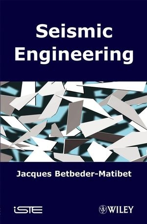 Seismic Engineering - Jacques Betbeder-Matibet