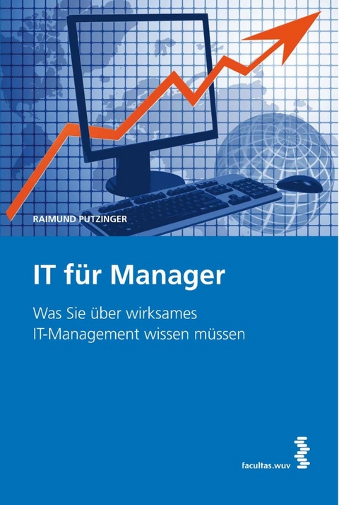 IT f&uuml;r Manager - Raimund Putzinger