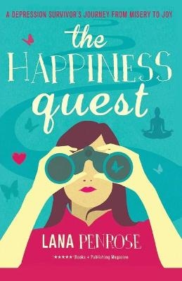 The Happiness Quest - Lana Penrose