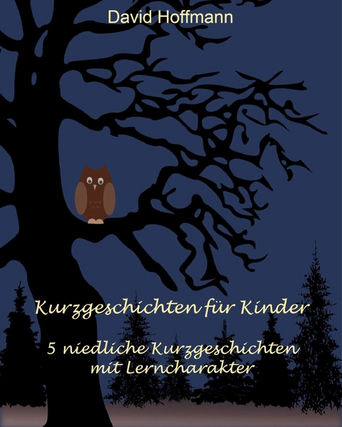 Kurzgeschichten f&uuml;r Kinder - David Hoffmann