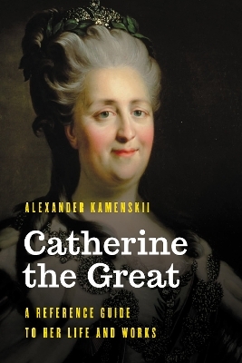 Catherine the Great - Alexander Kamenskii