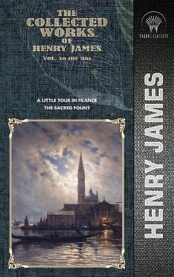 The Collected Works of Henry James, Vol. 16 (of 36)
