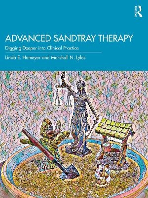 Advanced Sandtray Therapy - Linda E. Homeyer, Marshall N. Lyles