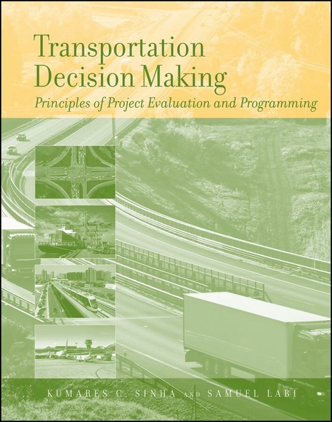 Transportation Decision Making - Kumares C. Sinha, Samuel Labi