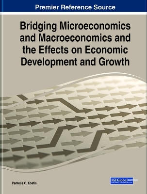 Bridging Microeconomics and Macroeconomics and the Effects on Economic Development and Growth - 