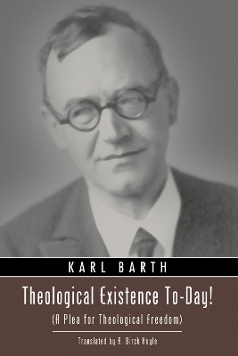 Theological Existence To-Day! - Karl Barth