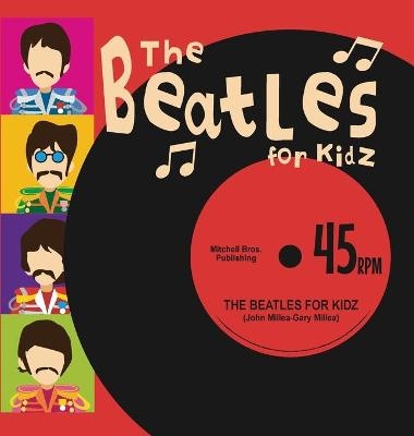 The Beatles for Kidz - John Millea, Gary Millea