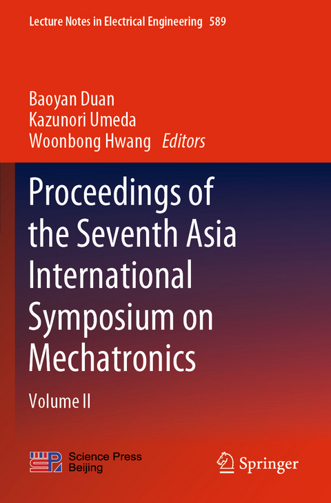 Proceedings of the Seventh Asia International Symposium on Mechatronics - 