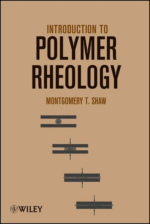 Introduction to Polymer Rheology - Montgomery T. Shaw