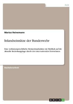 Inlandseins&Atilde;&curren;tze der Bundeswehr - Marius Heinemann