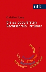 Die 44 popul&auml;rsten Rechtschreib-Irrt&uuml;mer - Christian Stang