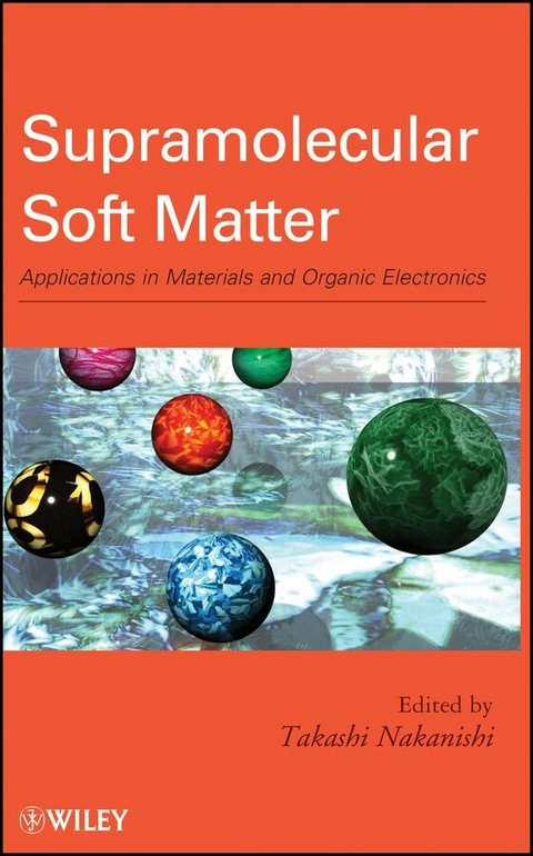 Supramolecular Soft Matter - Takashi Nakanishi