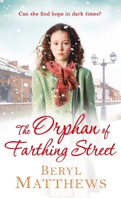The Orphan of Farthing Street - Beryl Matthews