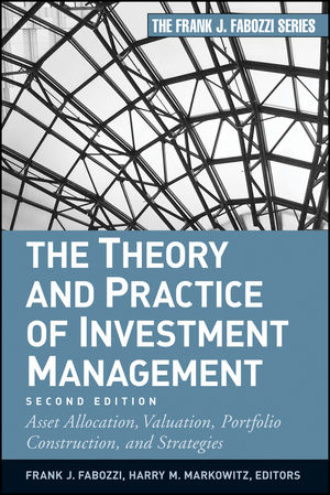 The Theory and Practice of Investment Management - 