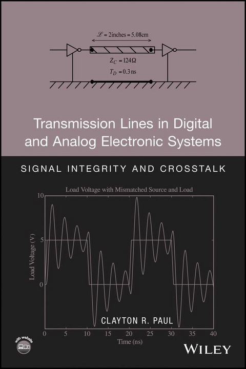 Transmission Lines in Digital and Analog Electronic Systems - Clayton R. Paul